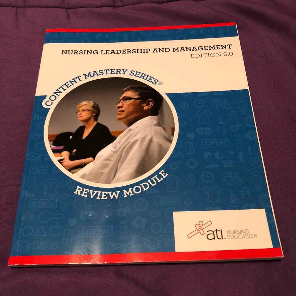 ATI Nursing Education: Nursing Leadership & Management, Review Mod. Edition 6.0